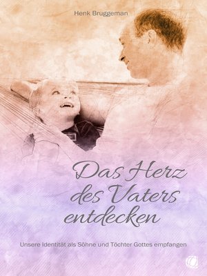 cover image of Das Herz des Vaters entdecken